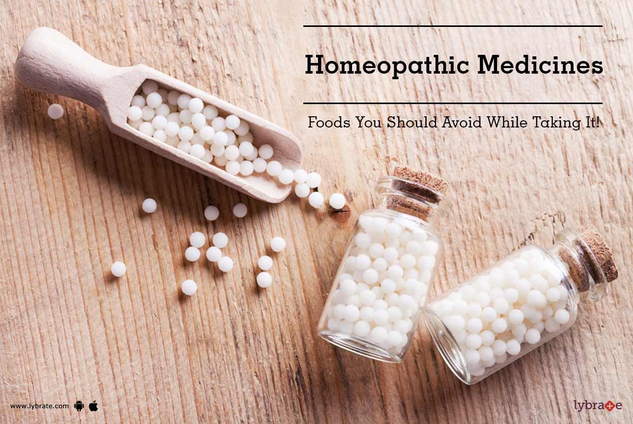 Homeopathic Medicines - Foods You Should Avoid While Taking It!