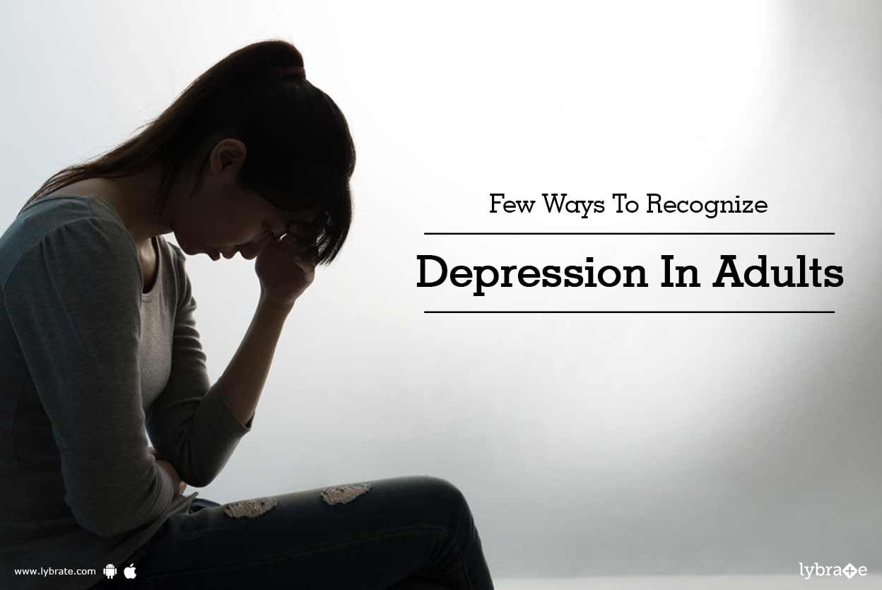 Few Ways To Recognize Depression In Adults