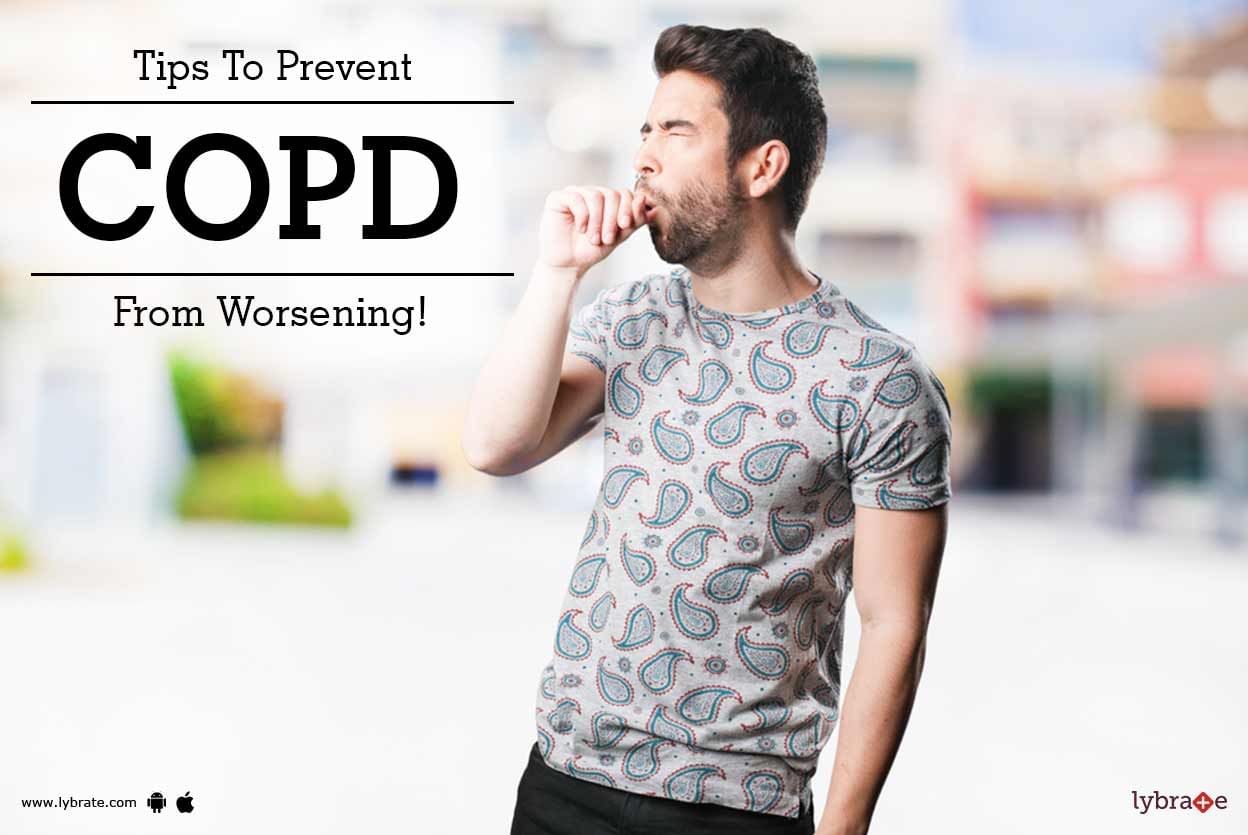 Tips To Prevent COPD From Worsening!