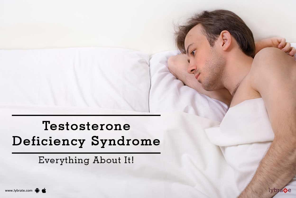 Testosterone Deficiency Syndrome - Everything About It!