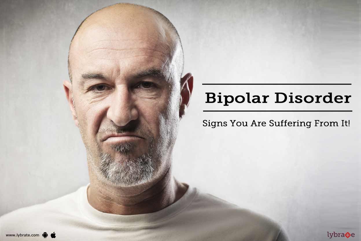 Bipolar Disorder - Signs You Are Suffering From It!