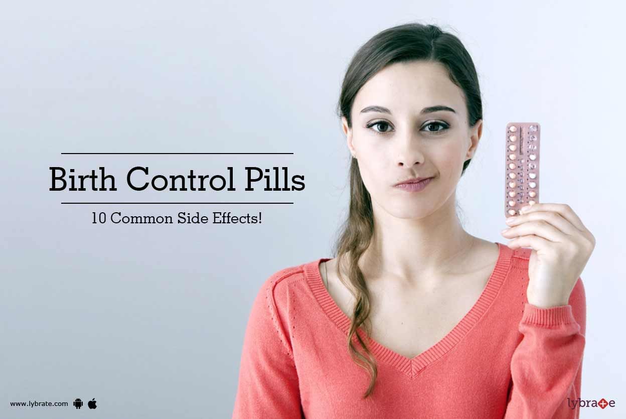 Birth Control Pills - 10 Common Side Effects!