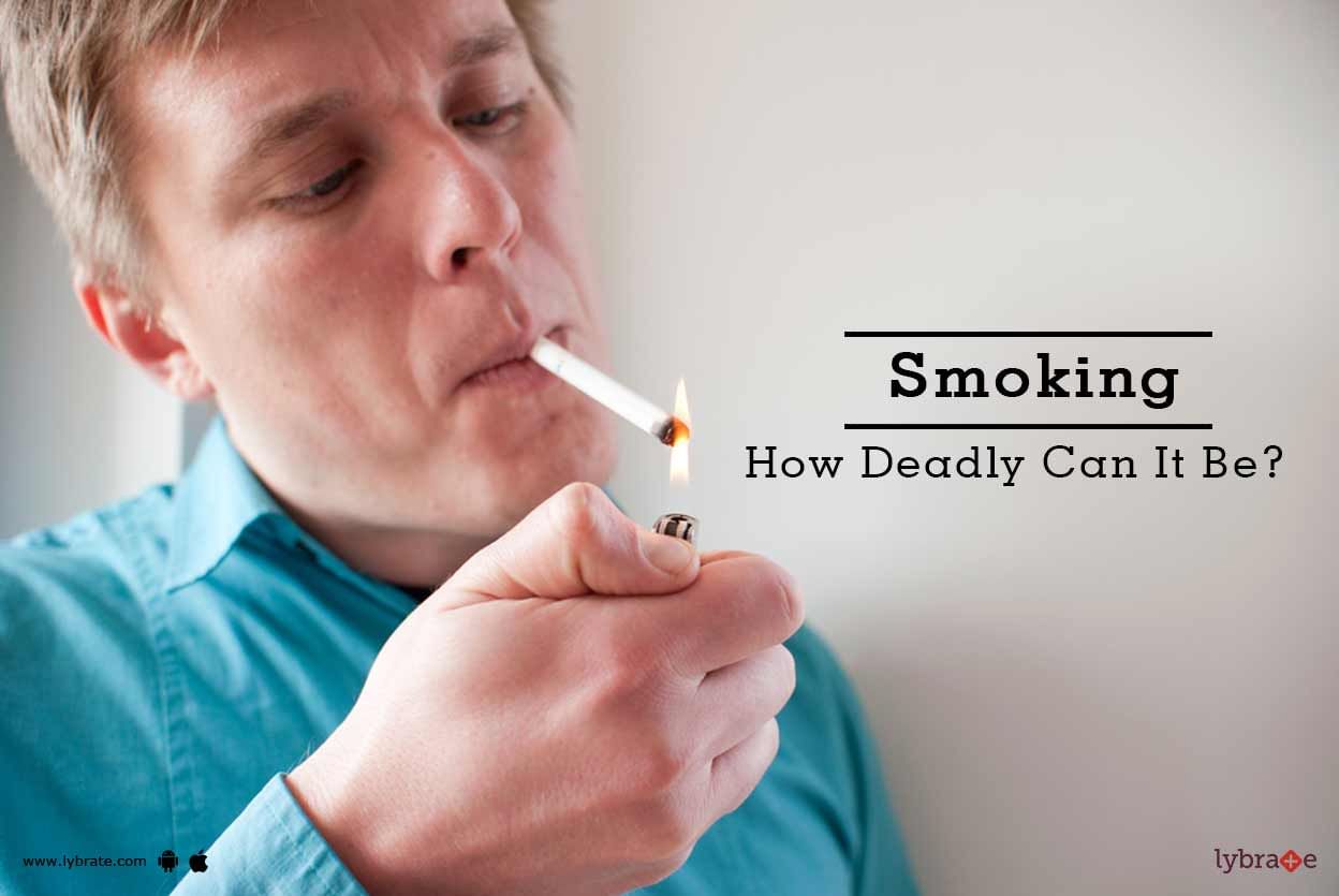 Smoking - How Deadly Can It Be?