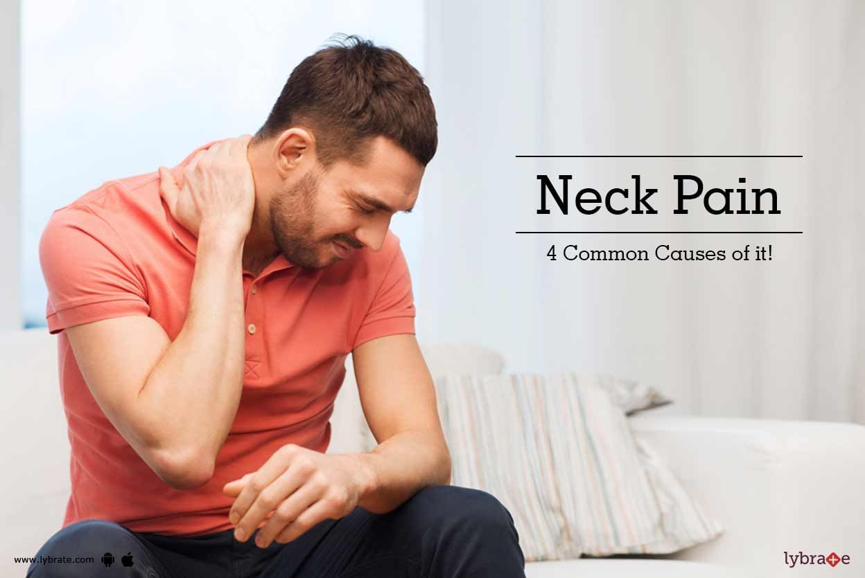 Neck Pain: 4 Common Causes of it!