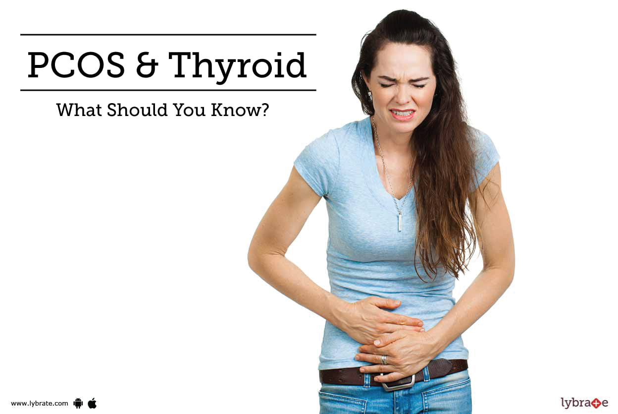 PCOS & Thyroid - What Should You Know?