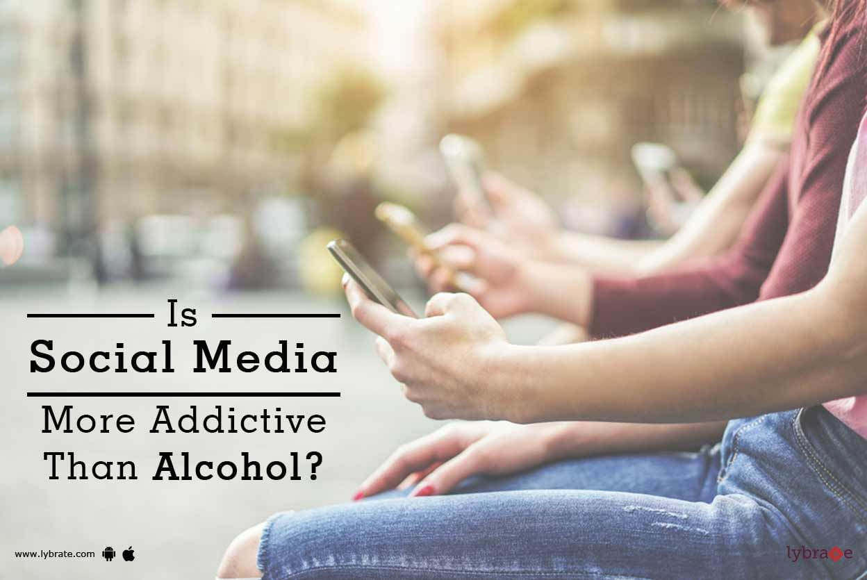 Is Social Media More Addictive Than Alcohol?
