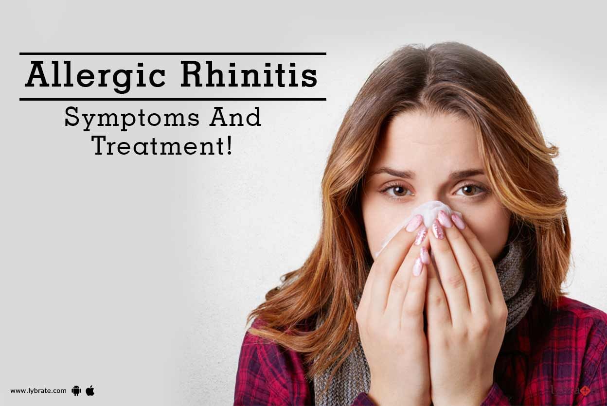 Allergic Rhinitis - Symptoms And Treatment!