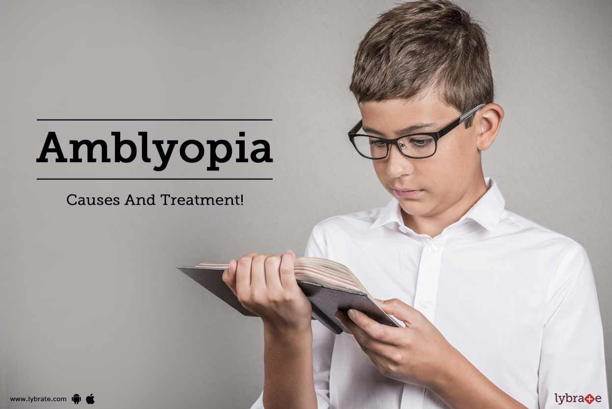 Amblyopia - Causes And Treatment!