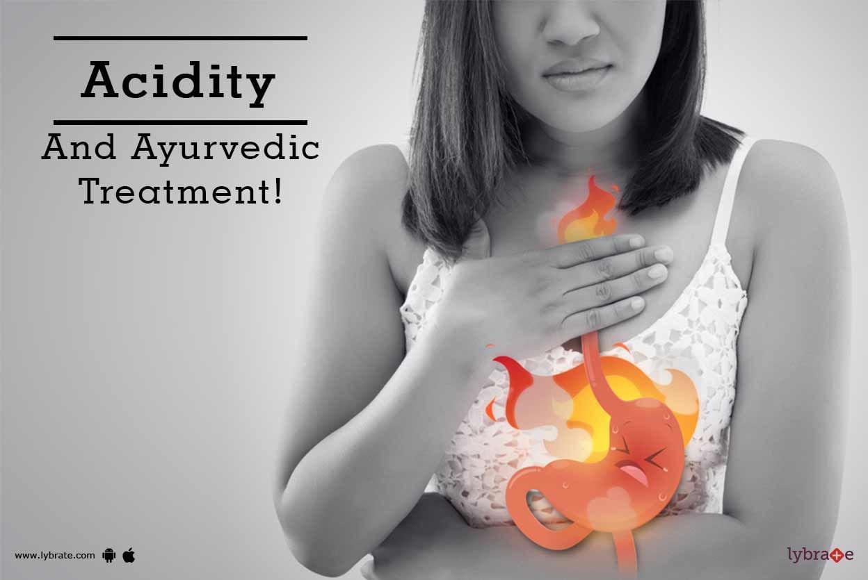 Acidity And Ayurvedic Treatment!