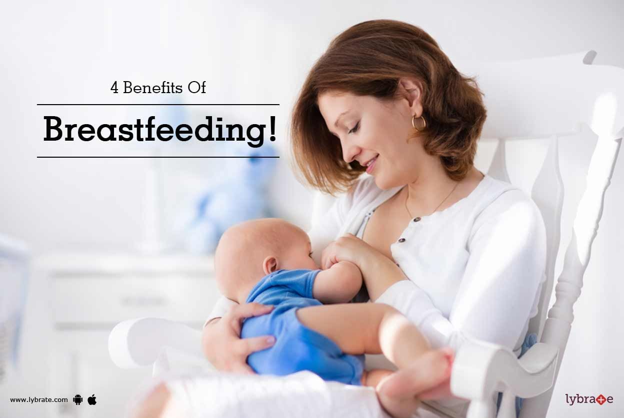 4 Benefits Of Breastfeeding!