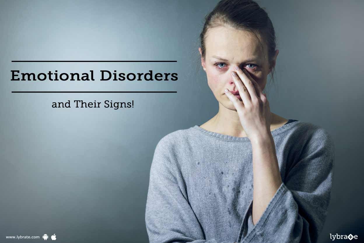 Emotional Disorders and Their Signs!