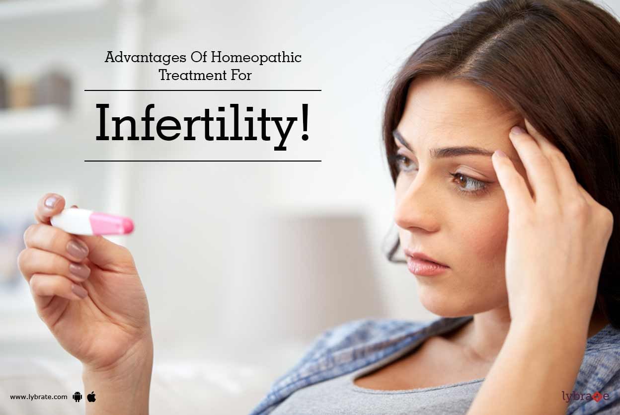 Advantages Of Homeopathic Treatment For Infertility!