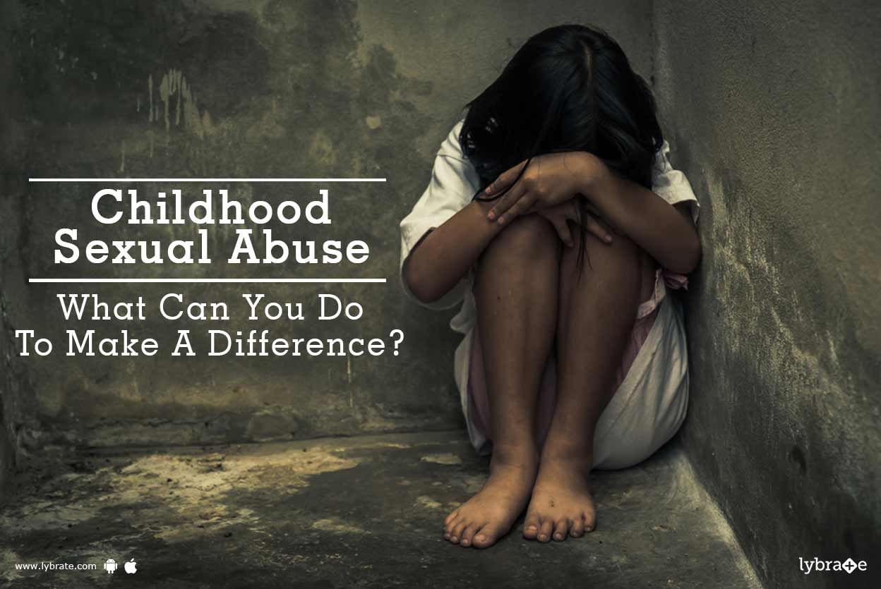 Childhood Sexual Abuse - What Can You Do To Make A Difference?
