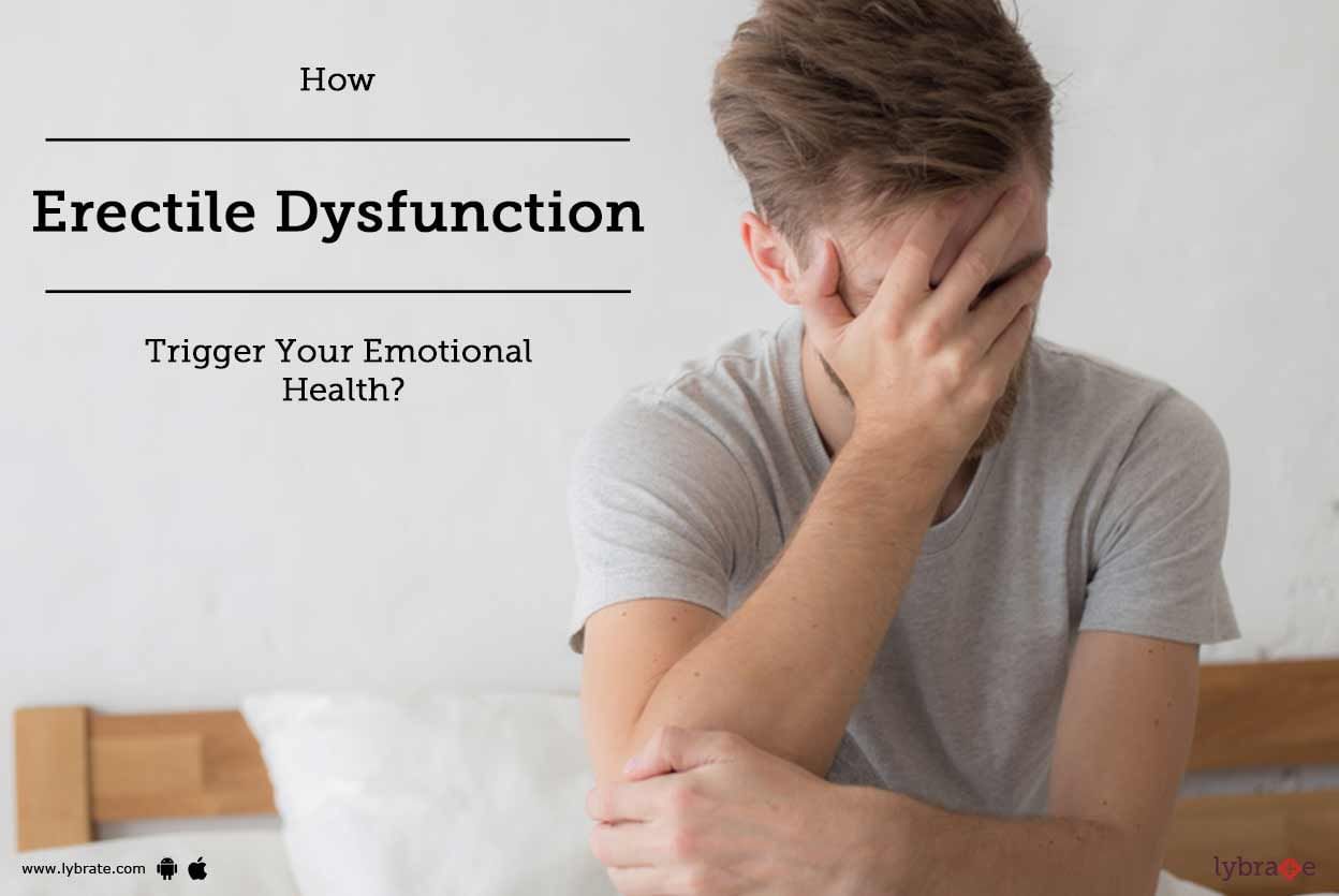 How Erectile Dysfunction Trigger Your Emotional Health?