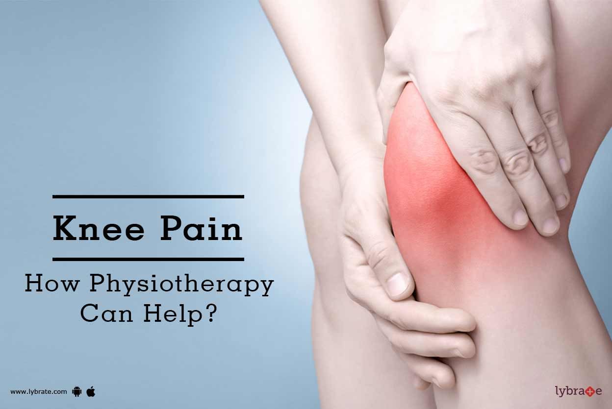 Knee Pain - How Physiotherapy Can Help?