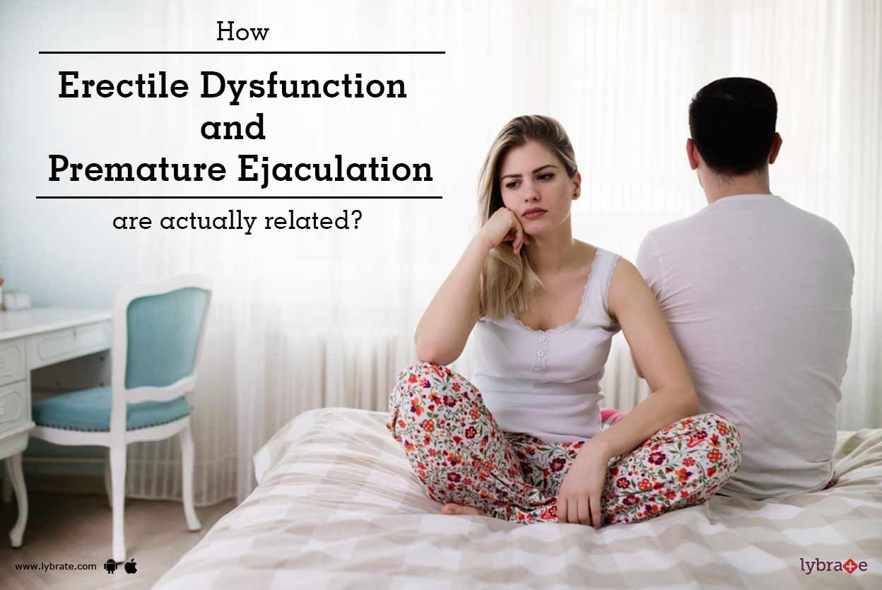 How Erectile Dysfunction and Premature Ejaculation are actually related?