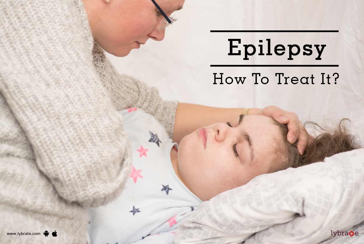 Epilepsy  - How To Treat It?