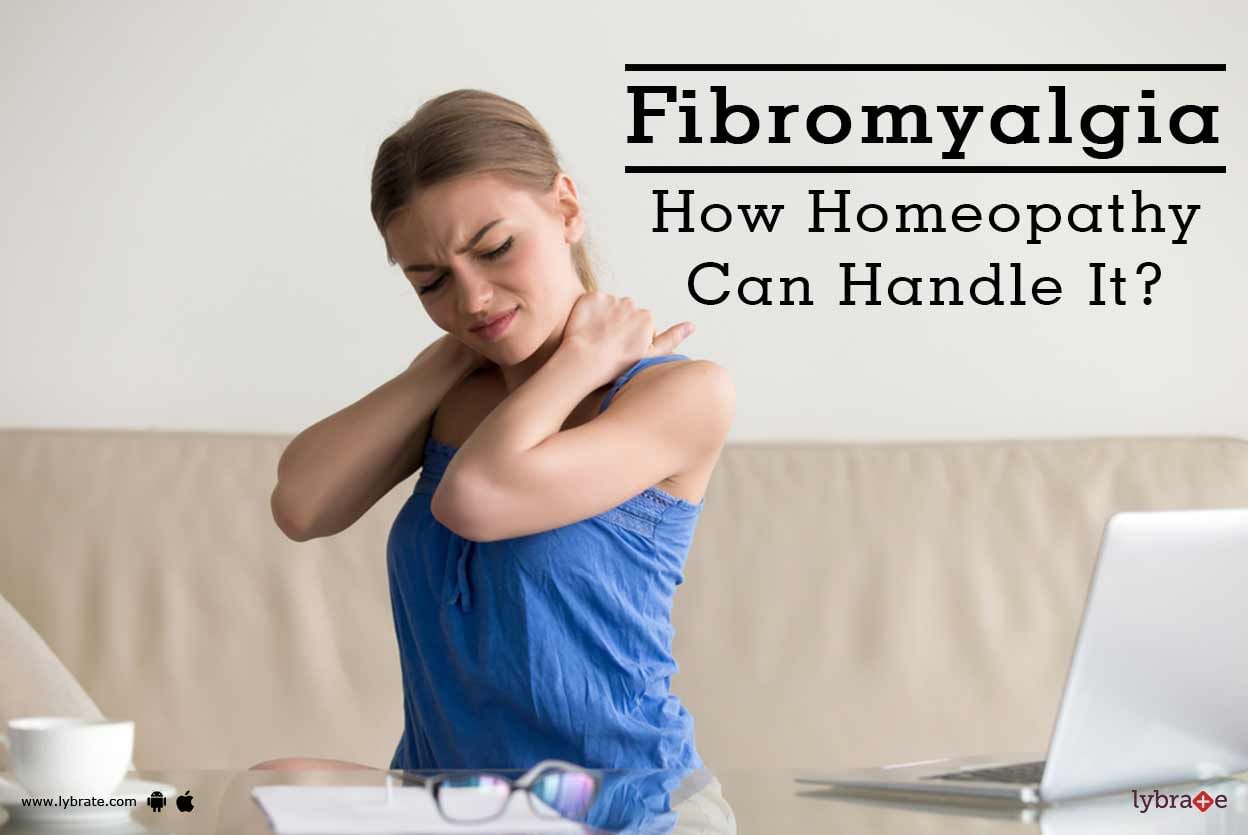 Fibromyalgia - How Homeopathy Can Handle It?