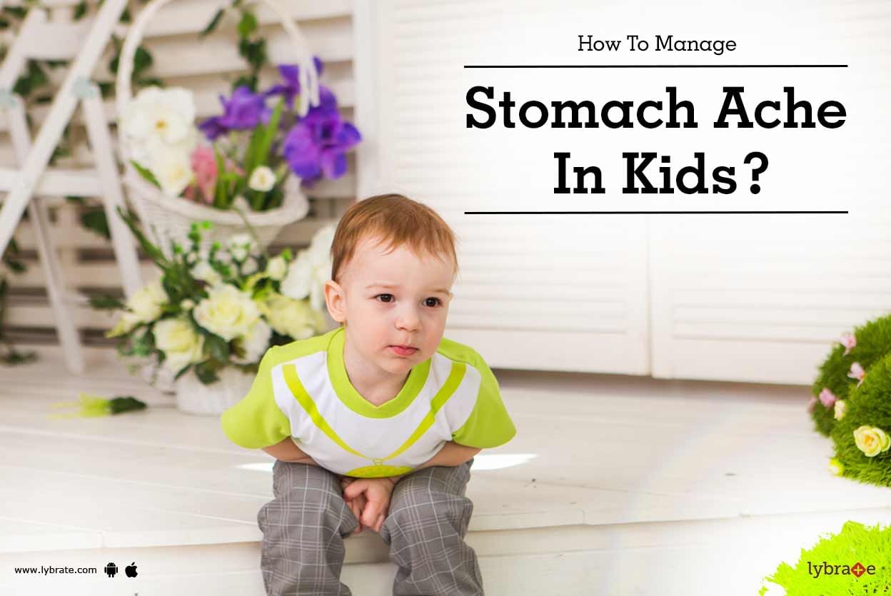How To Manage Stomach Ache In Kids?