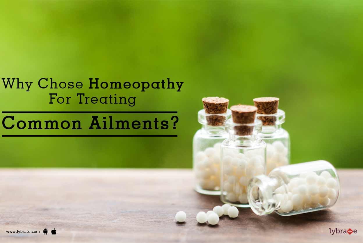 Why Chose Homeopathy For Treating Common Ailments?