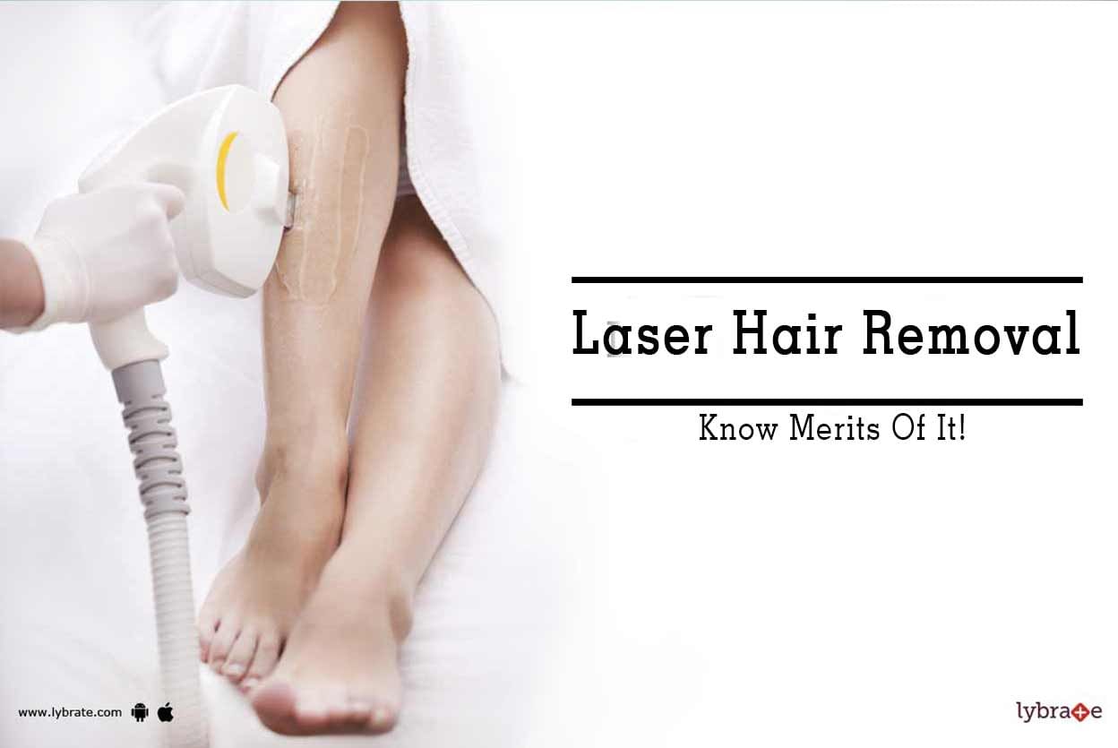 Laser Hair Removal - Know Merits Of It!
