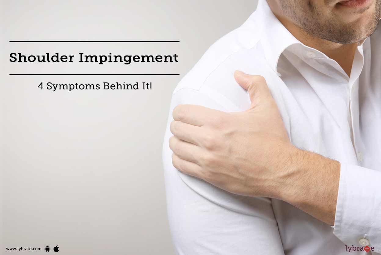 Shoulder Impingement: 4 Symptoms Behind It!