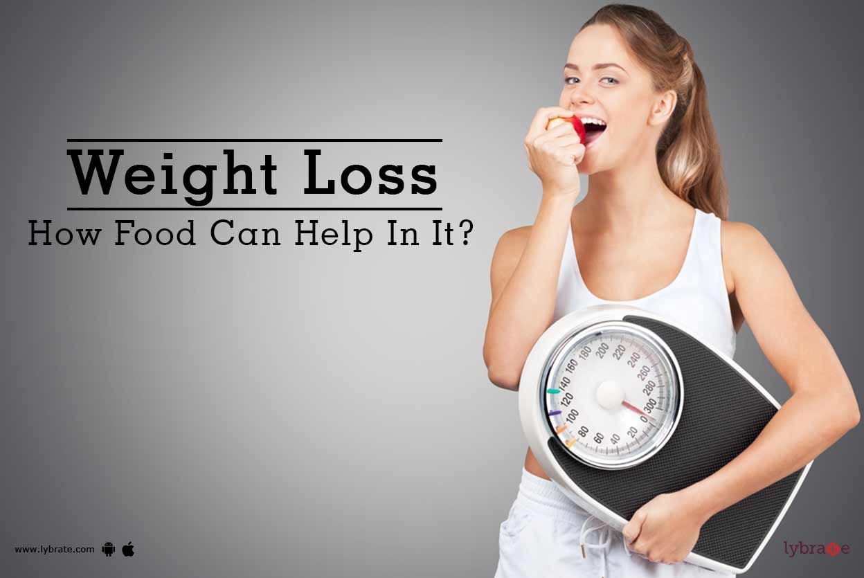Weight Loss - How Food Can Help In It?