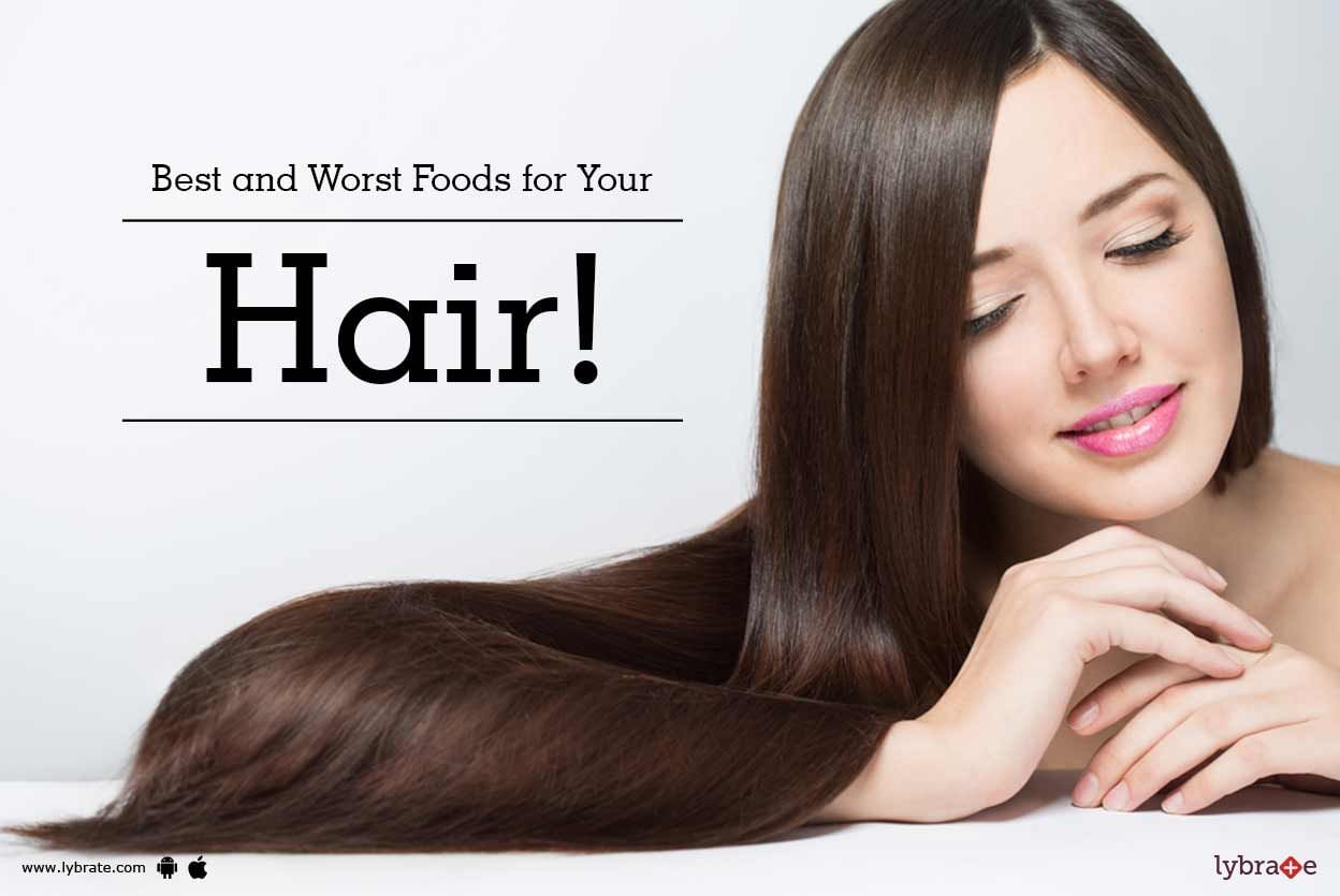 Best and Worst Foods for Your Hair!