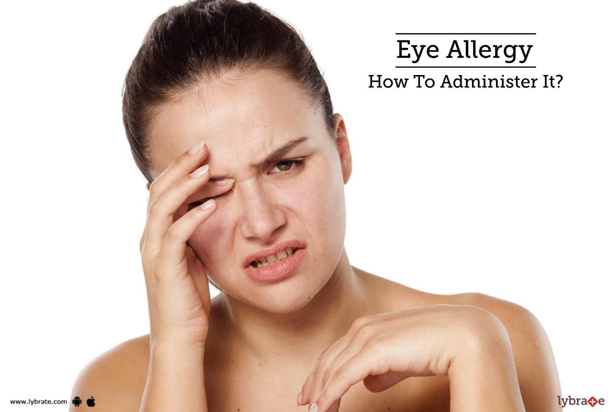 Eye Allergy - How To Administer It?