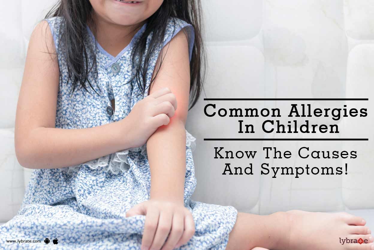 Common Allergies In Children - Know The Causes And Symptoms!