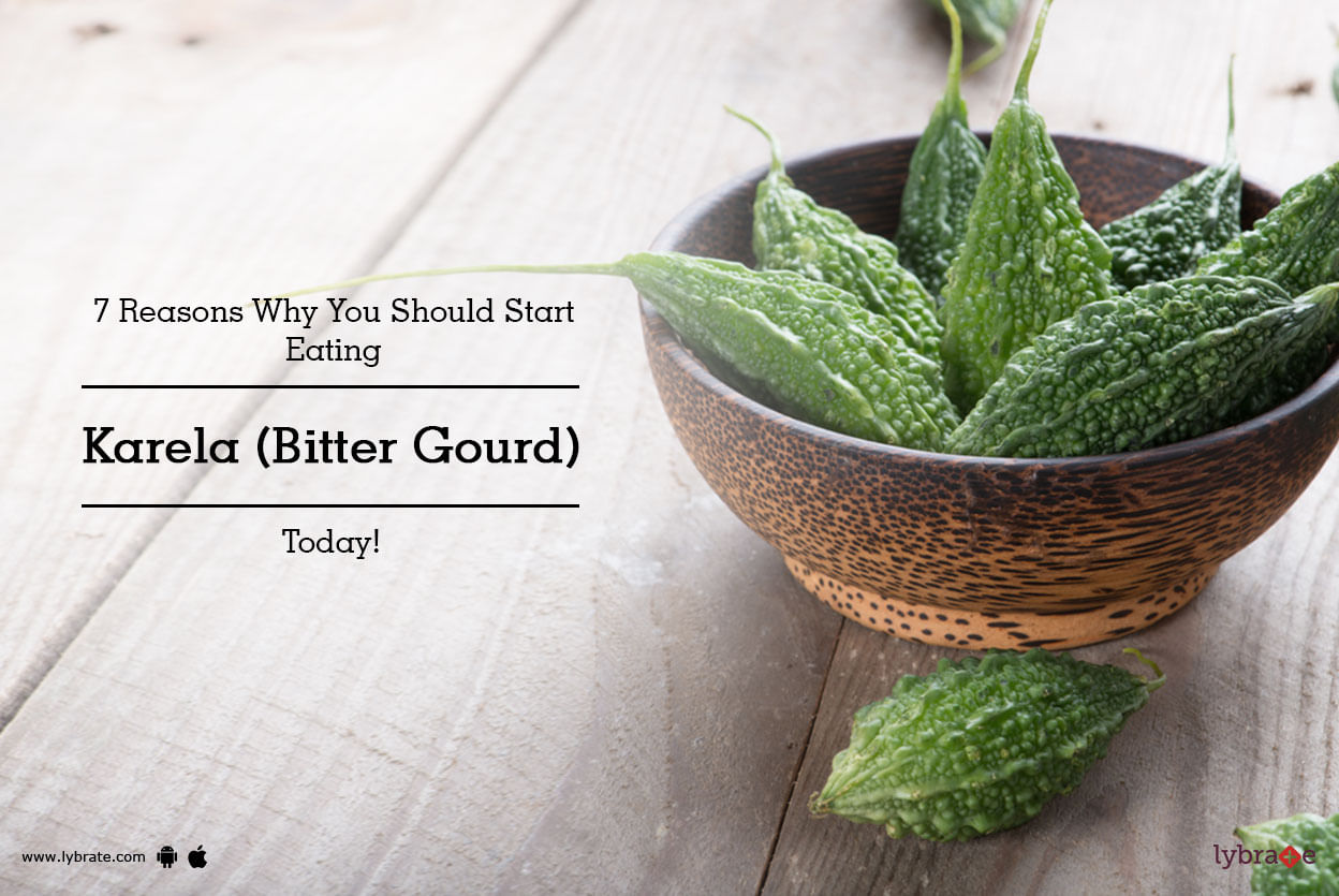 7 Reasons Why You Should Start Eating Karela (Bitter Gourd) Today!