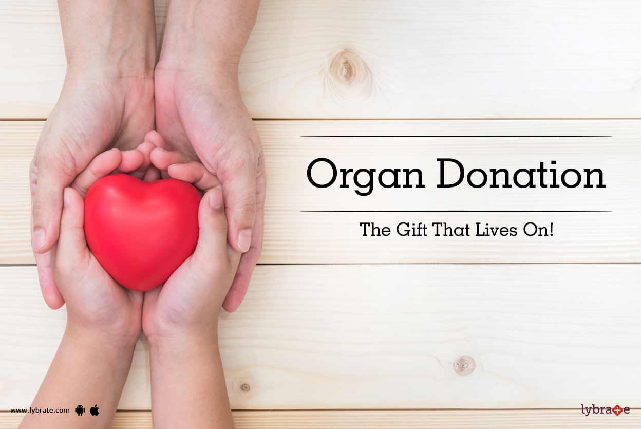 Organ Donation - The Gift That Lives On!