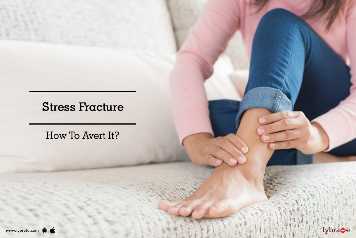 Stress Fracture - How To Avert It?