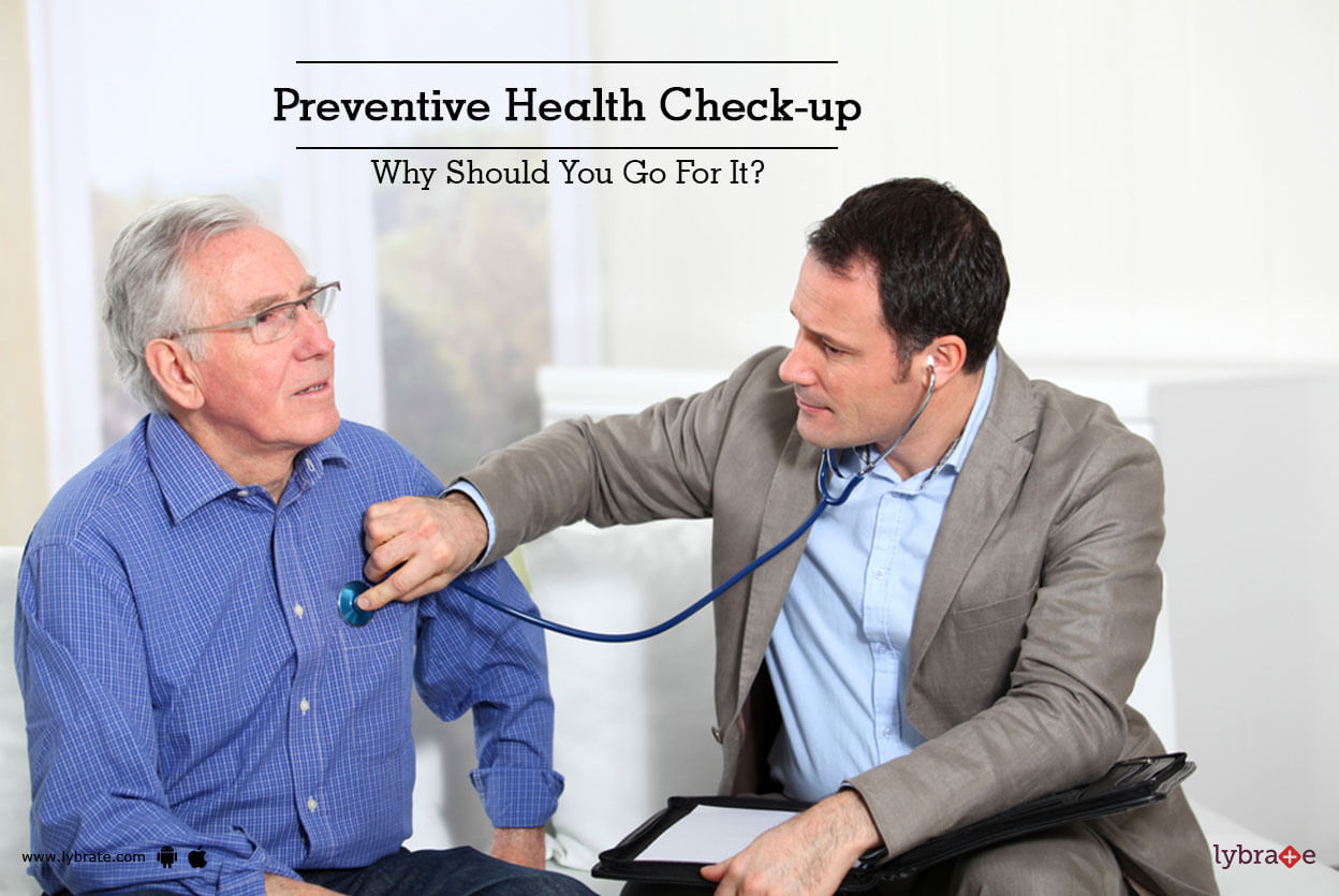 Preventive Health Check-up - Why Should You Go For It?