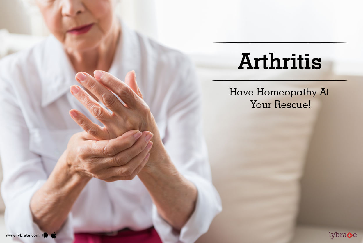 Arthritis - Have Homeopathy At Your Rescue!