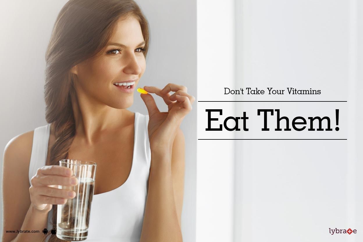 Don't Take Your Vitamins - Eat Them!