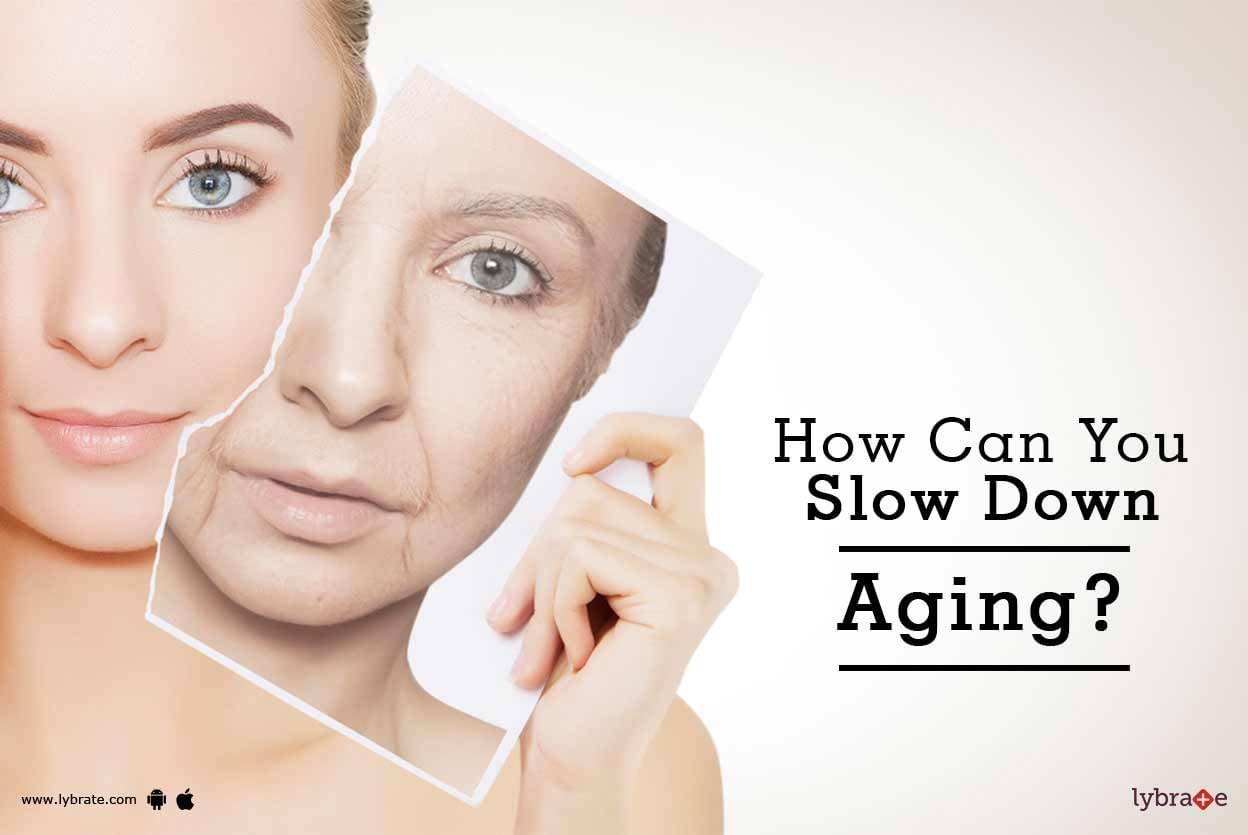 How Can You Slow Down Aging?