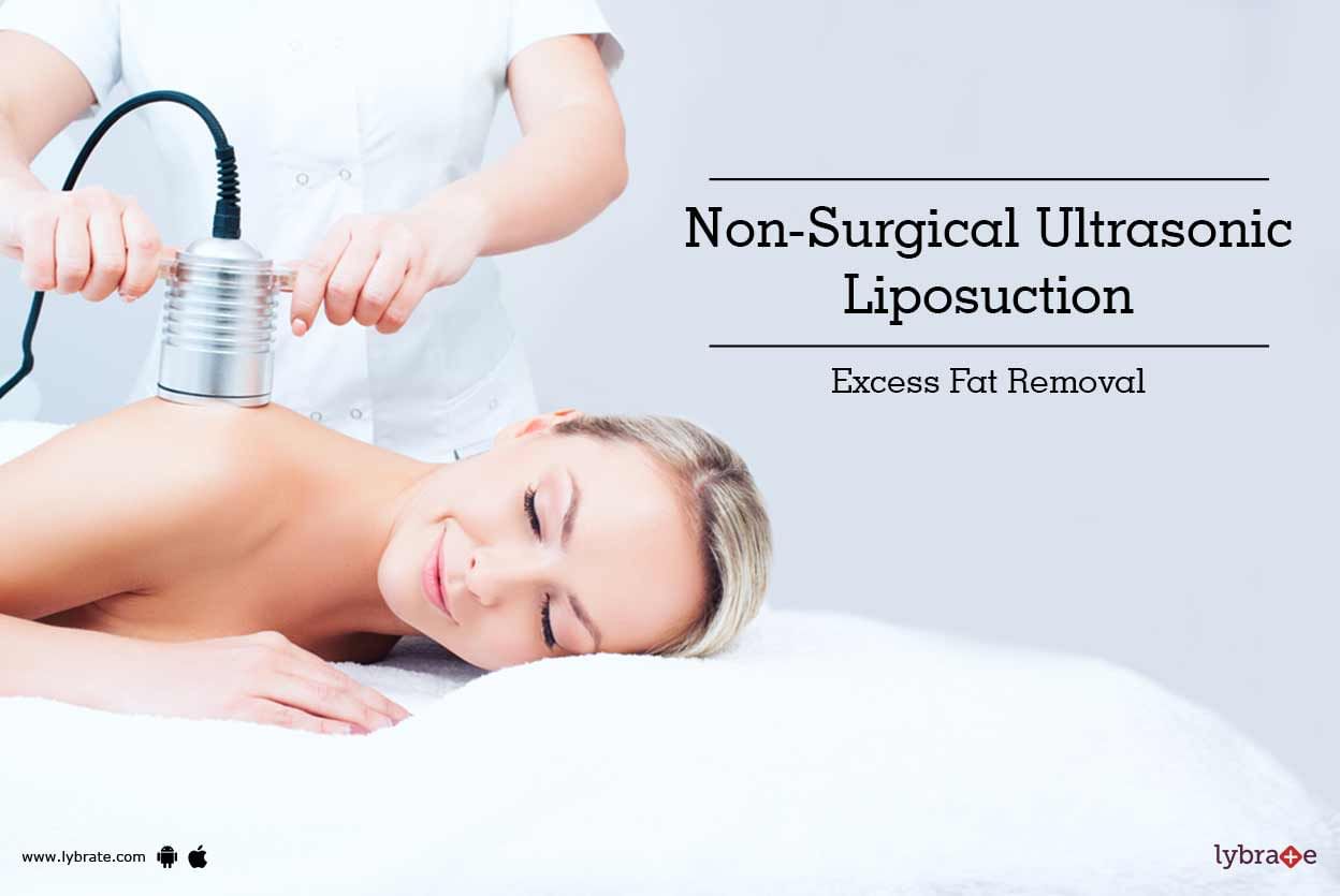 Non-Surgical Ultrasonic Liposuction - Excess Fat Removal