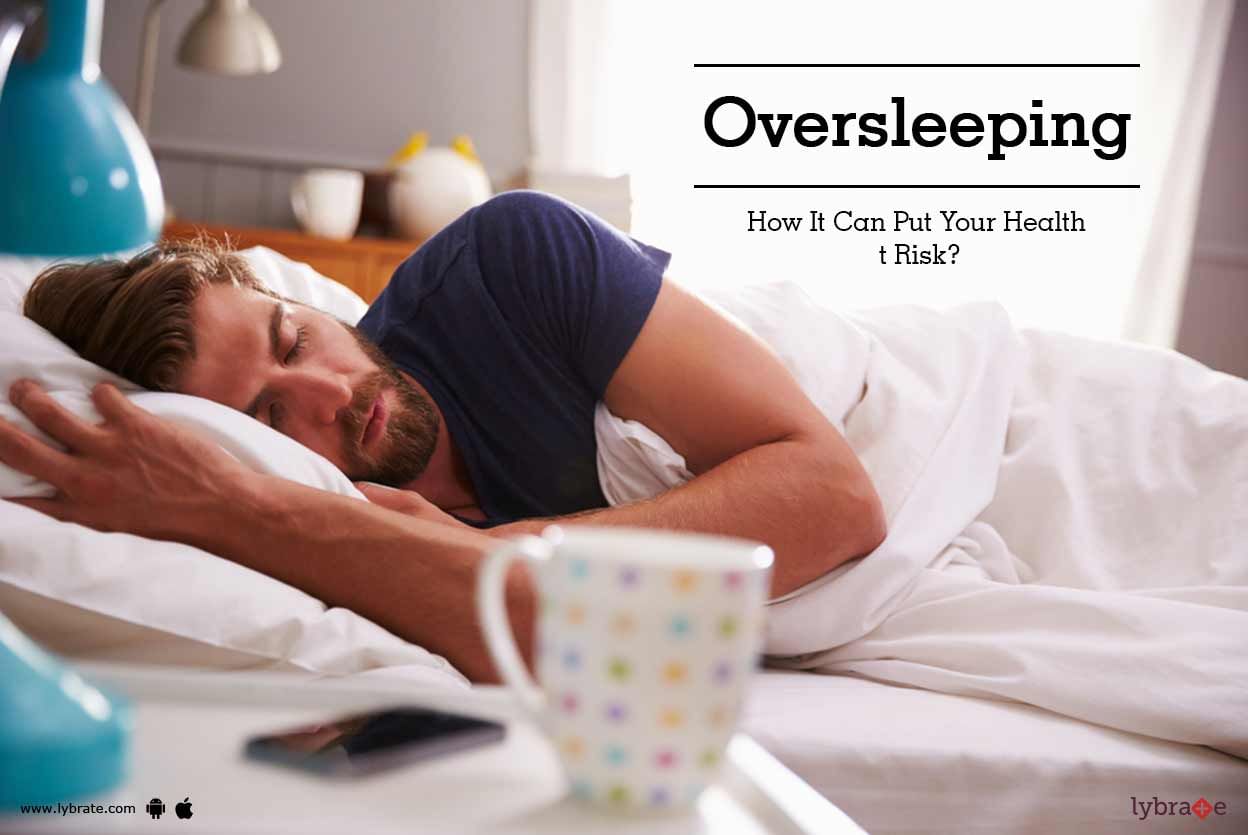 Oversleeping - How It Can Put Your Health At Risk?