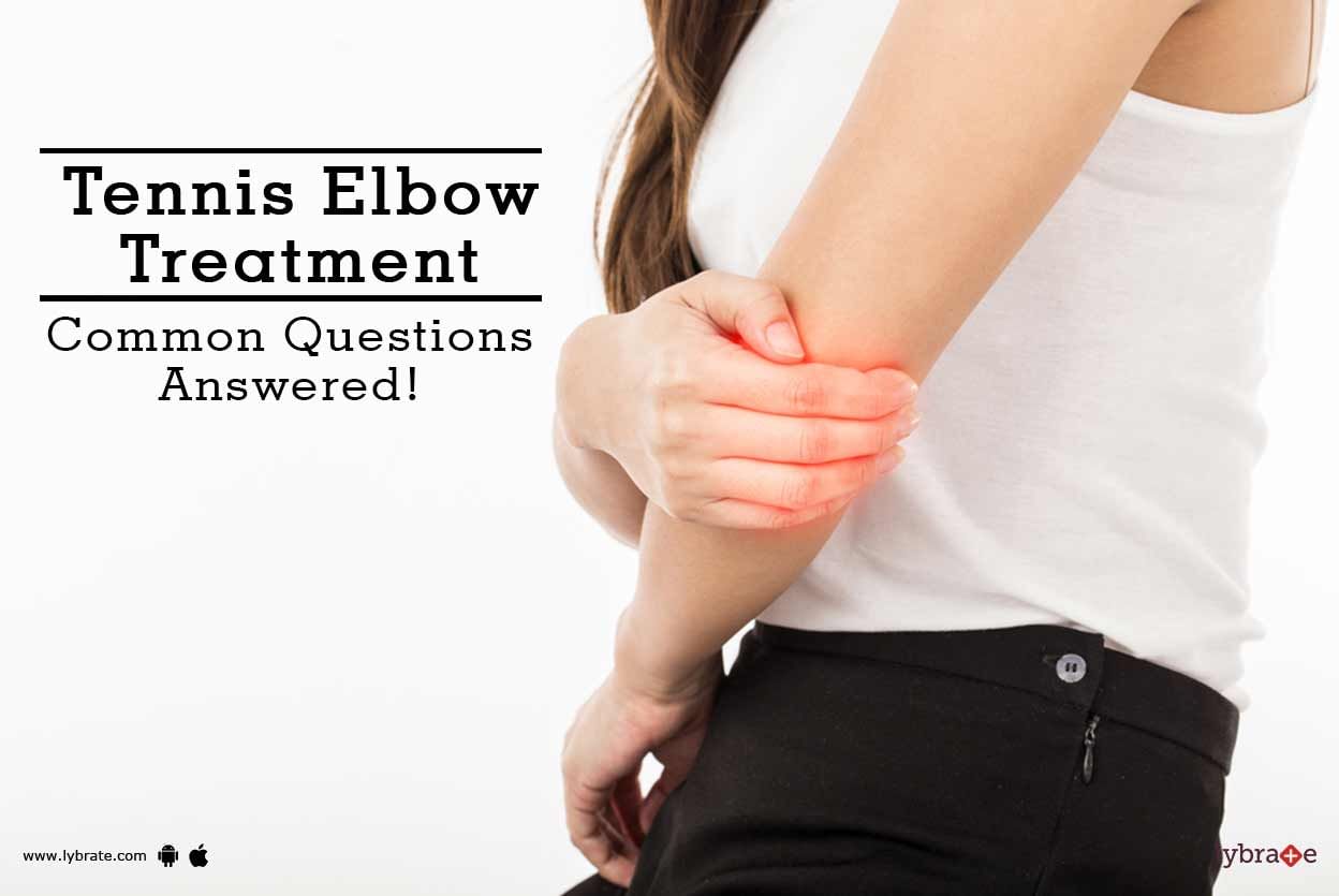 Tennis Elbow Treatment - Common Questions Answered!