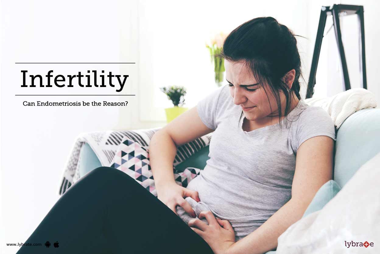 Infertility - Can Endometriosis be the Reason?