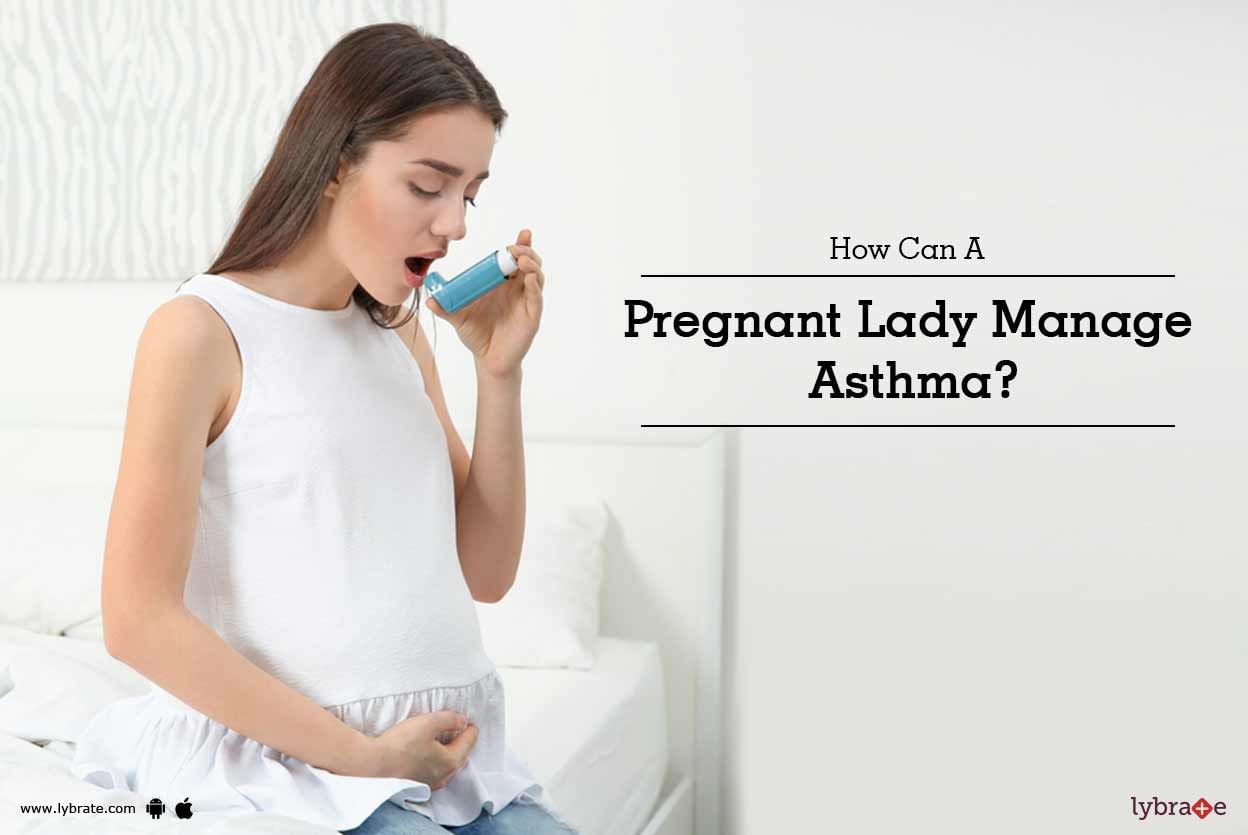 How Can A Pregnant Lady Manage Asthma?