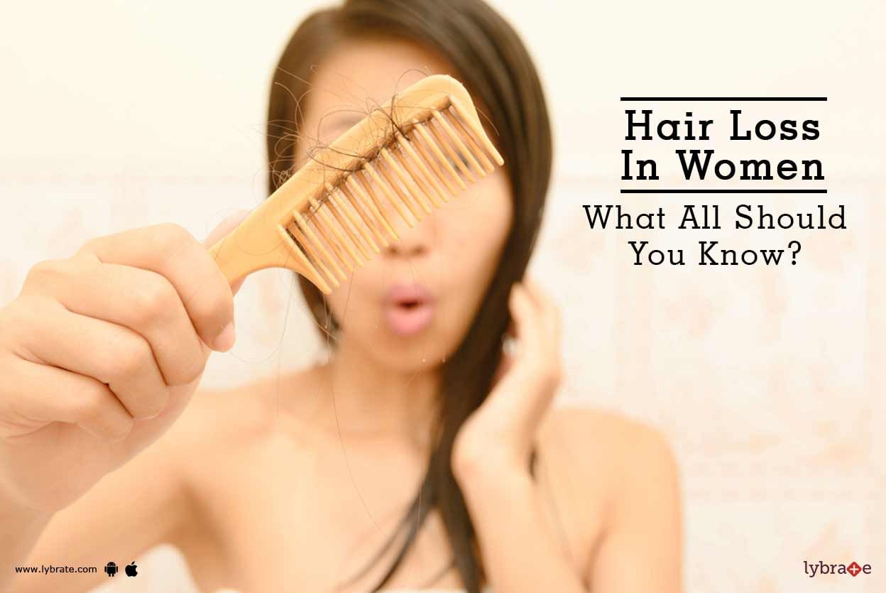 Hair Loss In Women - What All Should You Know?