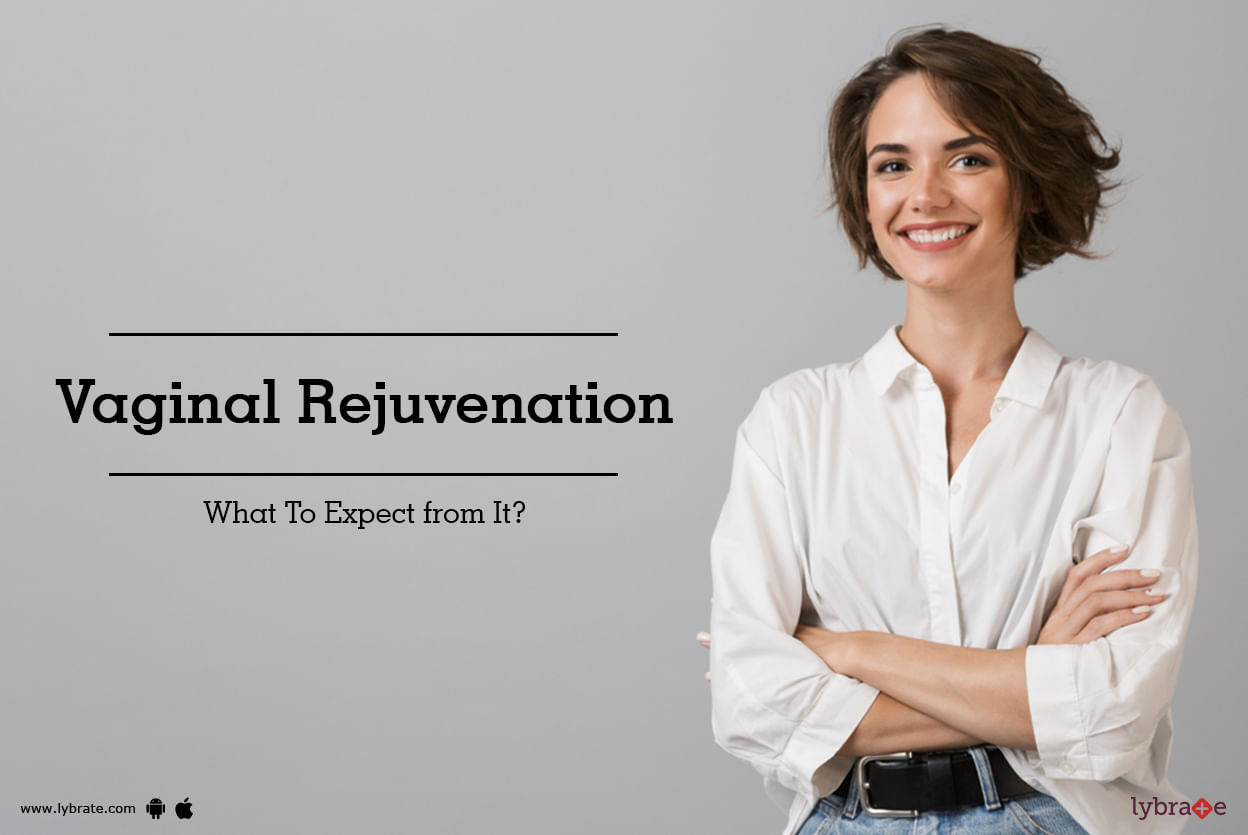 Vaginal Rejuvenation - What To Expect from It?