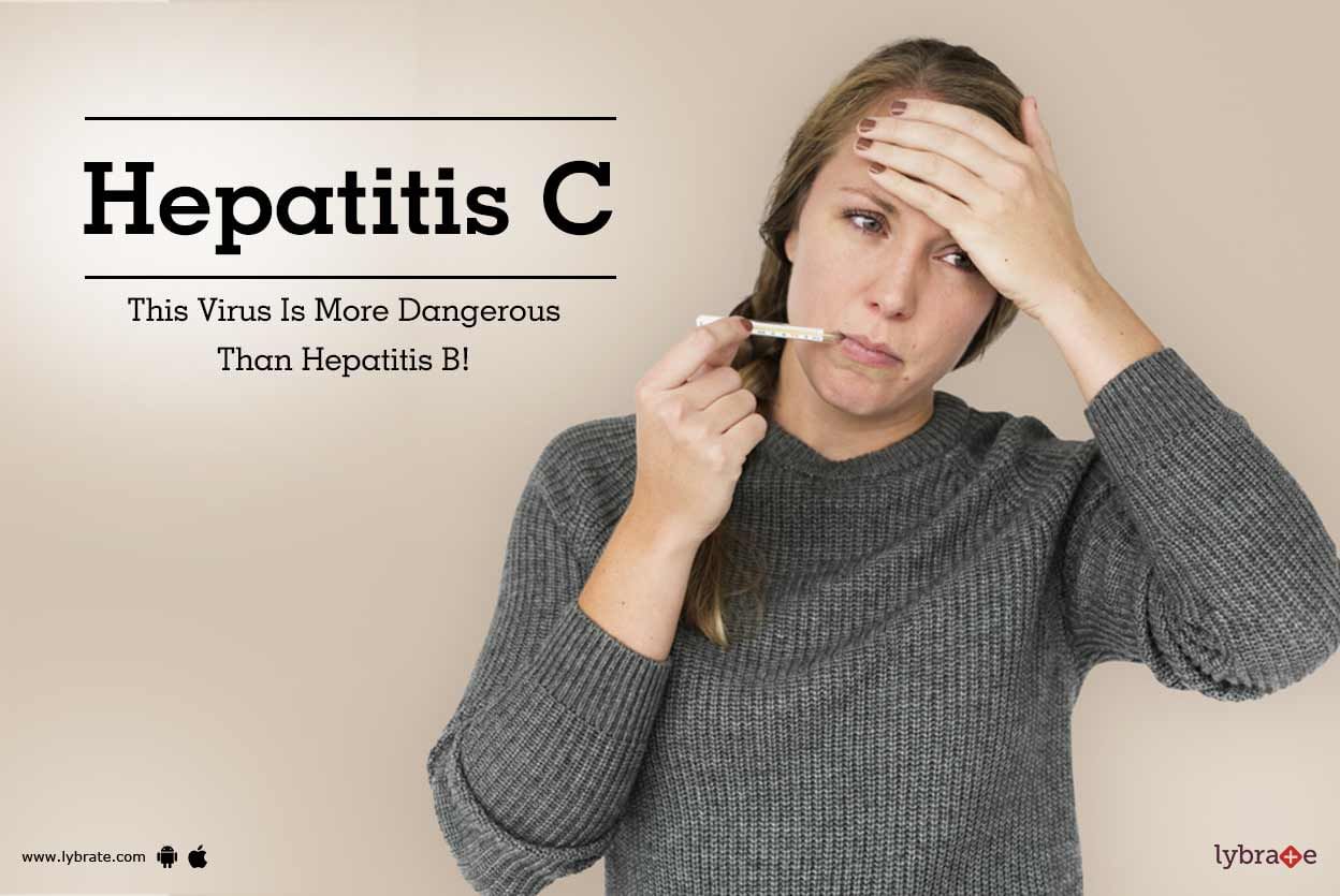 Hepatitis C: This Virus Is More Dangerous Than Hepatitis B!