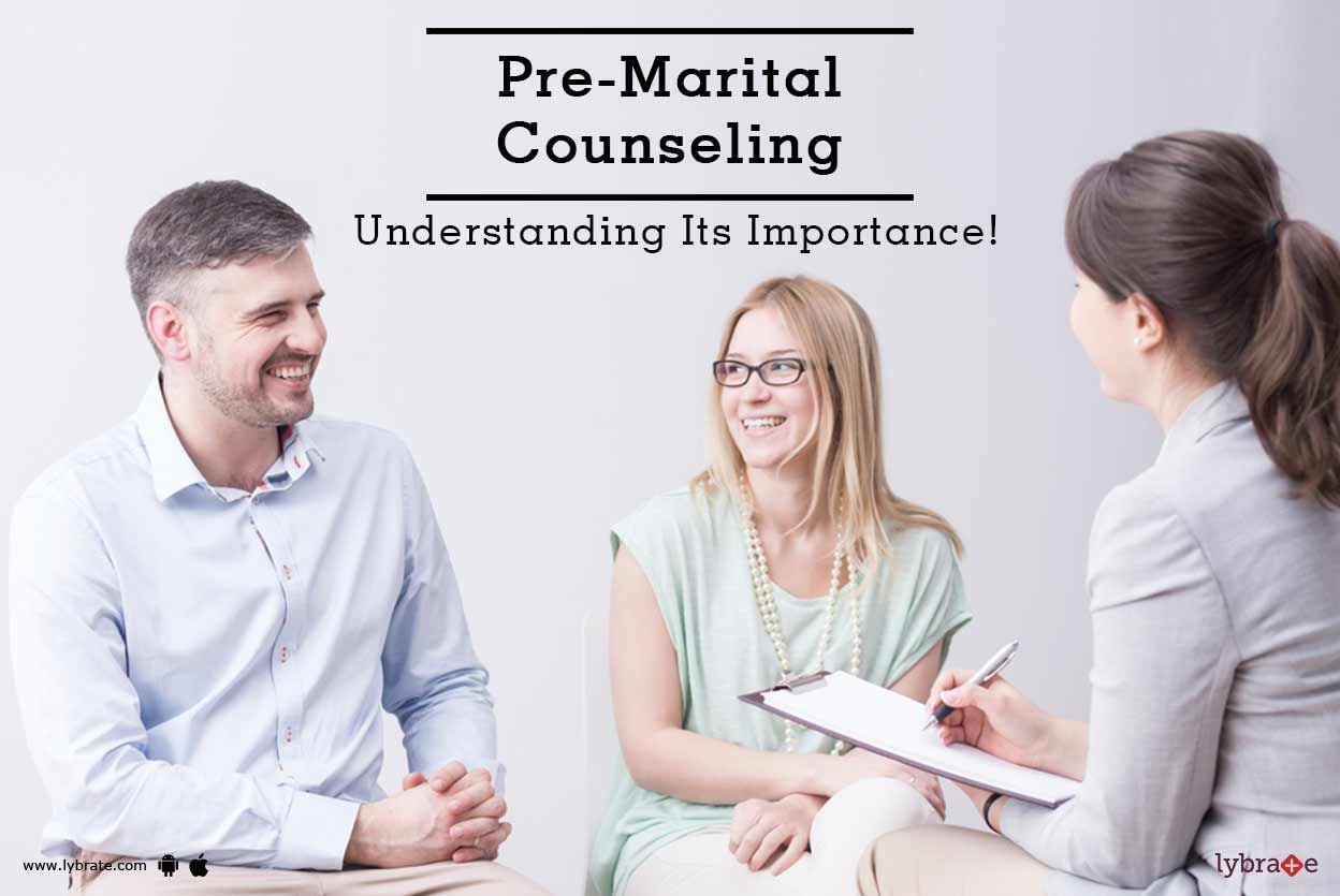 Pre-Marital Counseling - Understanding Its Importance!
