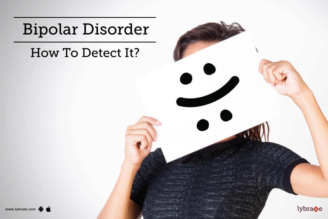 Bipolar Disorder - How To Detect It?