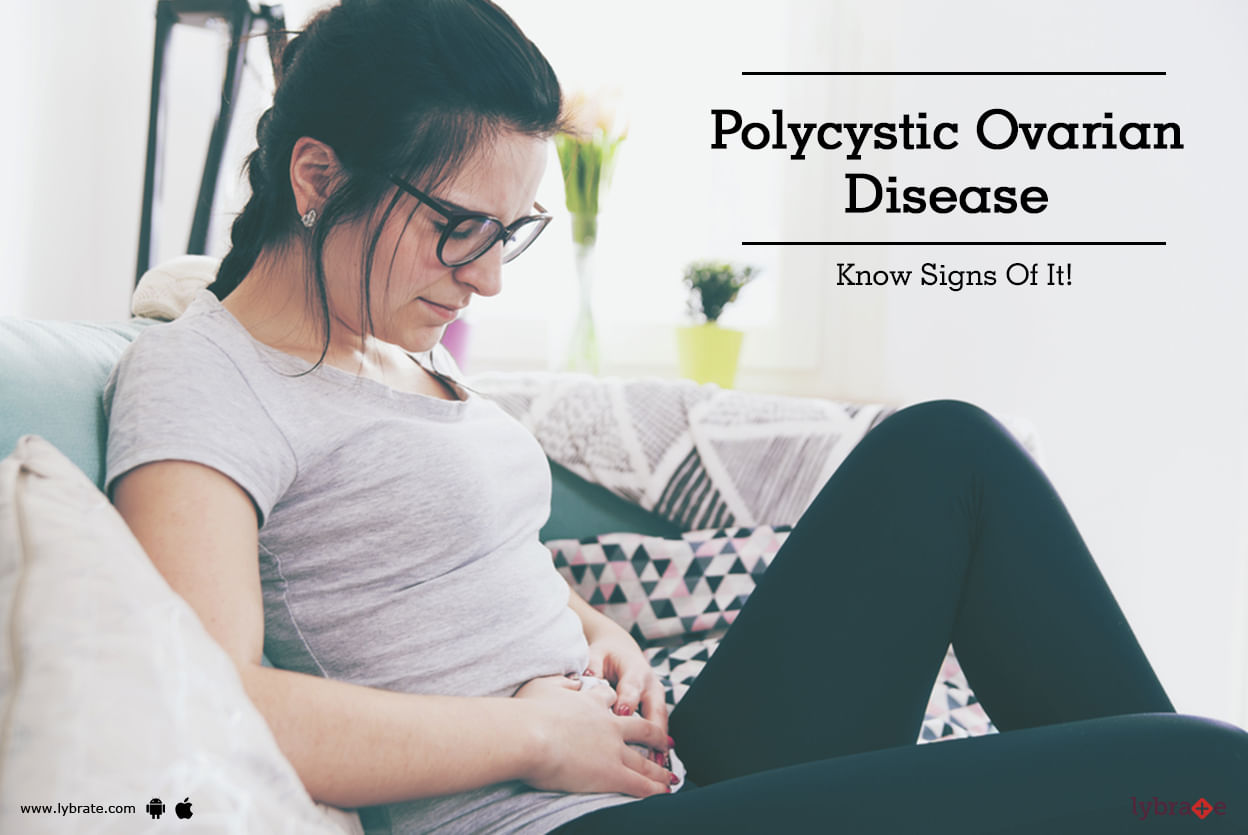 Polycystic Ovarian Disease - Know Signs Of It!
