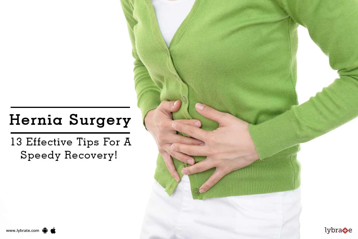 Hernia Surgery - 13 Effective Tips For A Speedy Recovery!