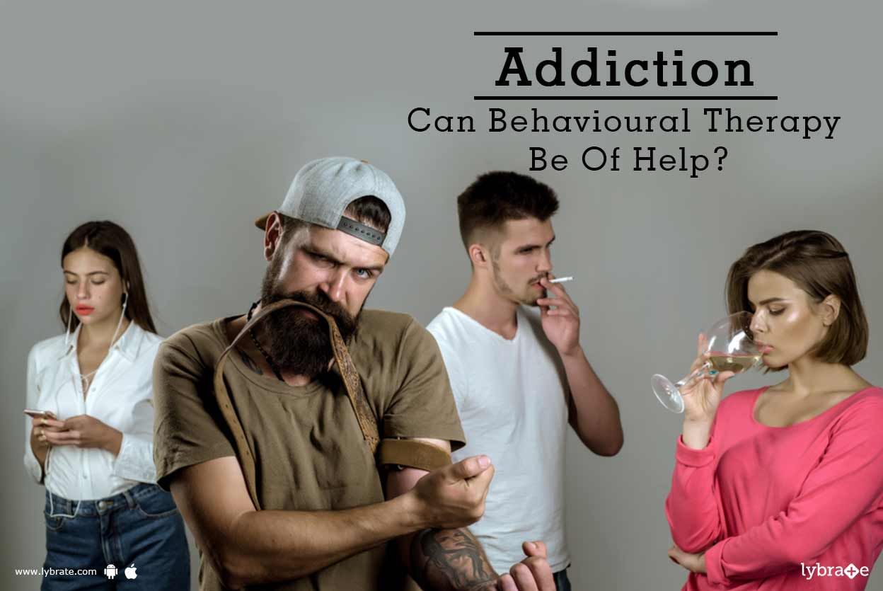 Addiction - Can Behavioural Therapy Be Of Help?